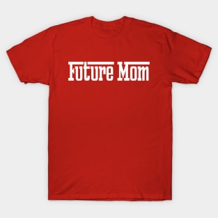 future mom t-shirt design T-Shirt